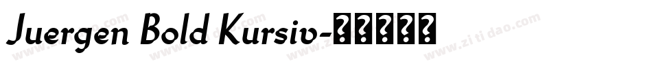 Juergen Bold Kursiv字体转换